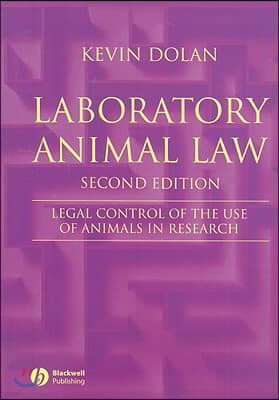 Laboratory Animal Law: Legal Control of the Use of Animals in Research