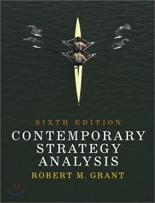 Contemporary Strategy Analysis, 6/E