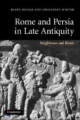 Rome and Persia in Late Antiquity