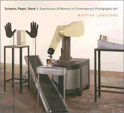 Scissors, Paper, Stone: Expressions of Memory in Contemporary Photographic Art