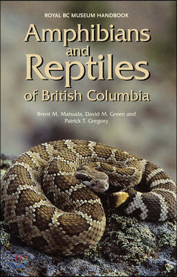 Amphibians and Reptiles of British Columbia