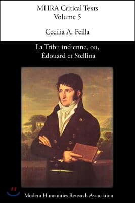 La Tribu Indienne, Ou, Douard Et Stellina, by Lucien Bonaparte