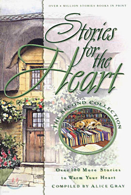 Stories for the Heart: Over 100 More Stories to Warm Your Heart