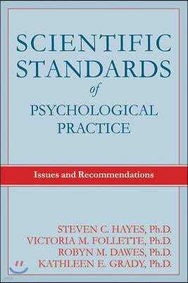 Scientific Standards of Psychological Practice: Issues and Recommendations