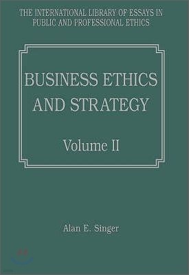 Business Ethics and Strategy, Volumes I and II