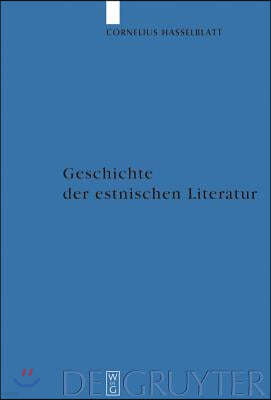 Geschichte der estnischen Literatur = History of Estonian Literature