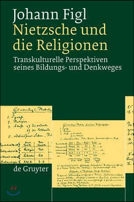 Nietzsche und die Religionen = Transcultural Thought