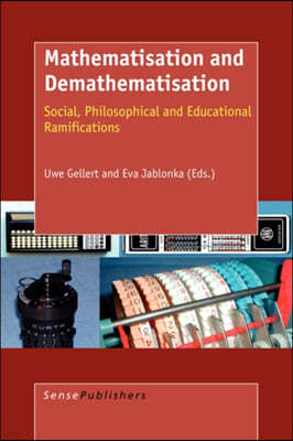 Mathematisation and Demathematisation