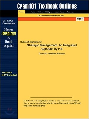 Studyguide for Strategic Management: An Integrated Approach by Jones, Hill &, ISBN 9780618241262