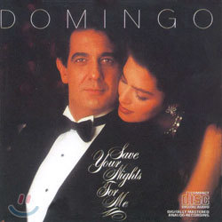 Placido Domingo - Save Your Nights For Me