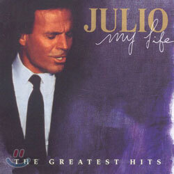 Julio Iglesias - My Life: The Greatest Hits