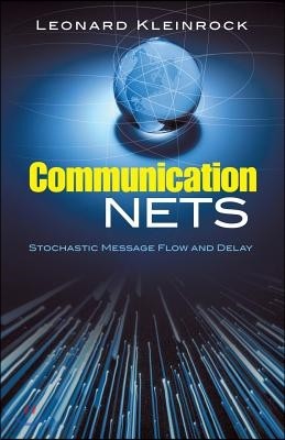 Communication Nets: Stochastic Message Flow and Delay