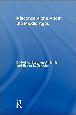 Misconceptions About the Middle Ages
