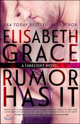 Rumor Has It (Limelight #1)