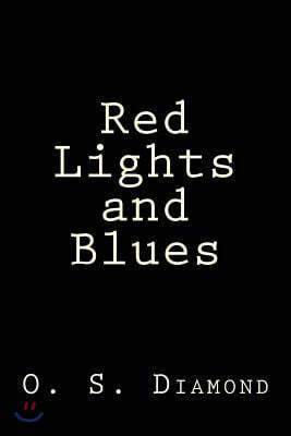 Red Lights and Blues