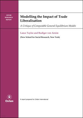 Modelling the Impact of Trade Liberalisation: A Critigue of Computable General Equilibrium Models
