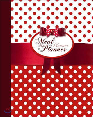 Meal Planner: Weekly Menu Planner with Grocery List [ Softback * Large (8" x 10") * 52 Spacious Records & More * Red Polka Dot]