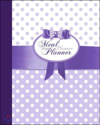 Meal Planner: Weekly Menu Planner with Grocery List [ Softback * Large (8" x 10") * 52 Spacious Records & more * Purple Polka Dots ]
