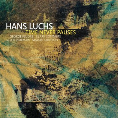 Hans Luchs - Time Never Pauses (CD)