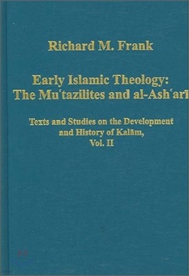 Early Islamic Theology: The Mu`tazilites and al-Ash`ari