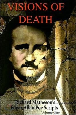 Visions of Death Volume One: Richard Matheson's Edgar Allan Poe Scripts