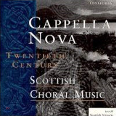 [߰] Cappella Nova / 20th Century Scottish Choral Music ()