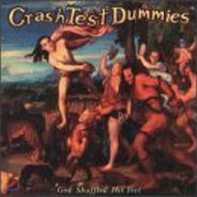 [߰] Crash Test Dummies / God Shuffled His Feet ()