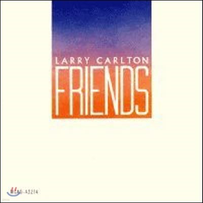 [߰] Larry Carlton / Friends ()