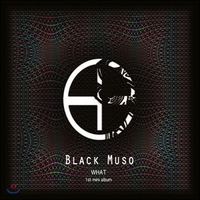 [߰]   (Black Muso) / What (Digipack)