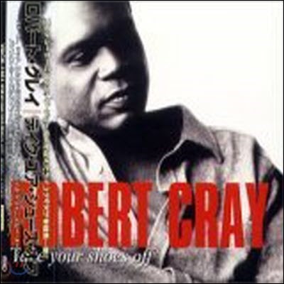 [߰] Robert Cray / Take Your Shoes Off (Digipack/)