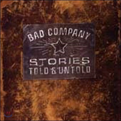 [߰] Bad Company / Stories Told & Untold ()