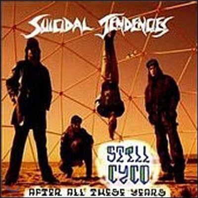 [߰] Suicidal Tendencies / Still Cyco After All These Years ()