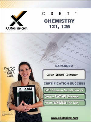 Cset Chemistry 121, 125 Teacher Certification Test Prep Study Guide