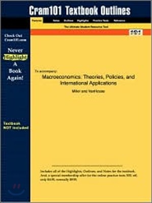 Studyguide for Macroeconomics: Theories, Policies, and International Applications by Miller, ISBN 9780324159929