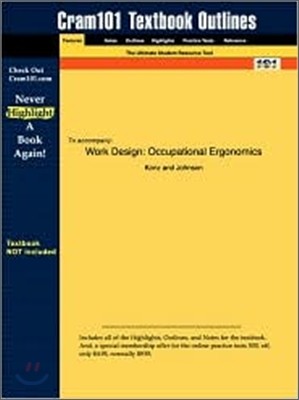 Studyguide for Work Design: Occupational Ergonomics by Johnson, Konz &, ISBN 9781890871482