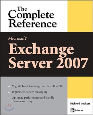 Microsoft Exchange Server 2007: The Complete Reference