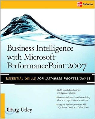 Business Intelligence with Microsoft(r) Office Performancepoint(tm) Server 2007