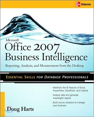 Microsoft (R) Office 2007 Business Intelligence: Reporting, Analysis, and Measurement from the Desktop