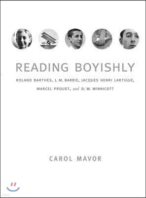 Reading Boyishly: Roland Barthes, J. M. Barrie, Jacques Henri Lartigue, Marcel Proust, and D. W. Winnicott