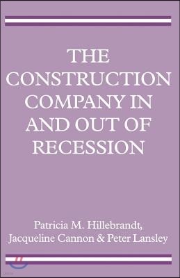 The Construction Company in and Out of Recession