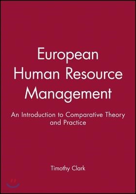 European Human Resource Management: An Introduction to Comparative Theory and Practice