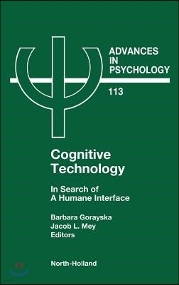 Cognitive Technology: In Search of a Humane Interface Volume 113