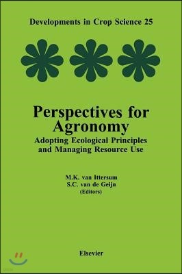 Perspectives for Agronomy: Adopting Ecological Principles and Managing Resource Use Volume 25