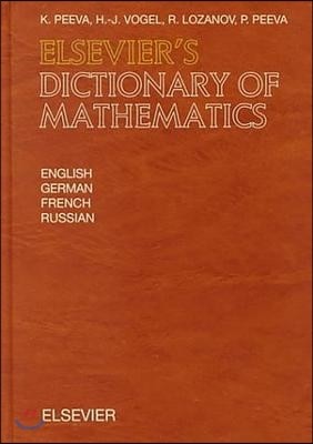 Elsevier's Dictionary of Mathematics: In English, German, French and Russian