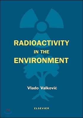 Radioactivity in the Environment: Physicochemical Aspects and Applications