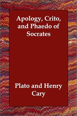 Apology, Crito, and Phaedo of Socrates