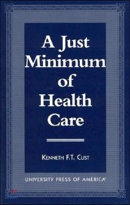 A Just Minimum of Health Care: Selected Texts, Parallel Analysis and Comparative Approach