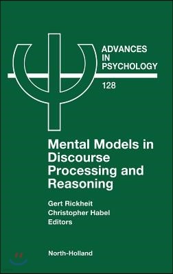 Mental Models in Discourse Processing and Reasoning: Volume 128