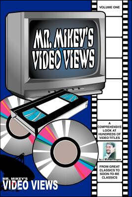 Mr. Mikey's Video Views; Volume One