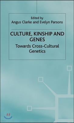 Culture, Kinship and Genes: Towards Cross-Cultural Genetics